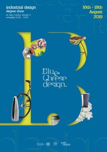 Industrial Design Degree Show 2019: “Blue Cheese Design”